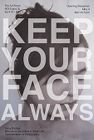 Keep your face always: show poster